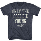 Billy Joel Only The Good Die Young Official Heather T-Shirt